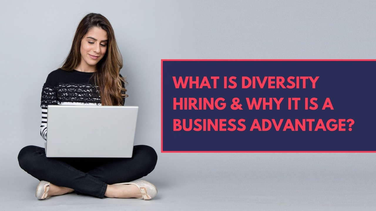 What Is Diversity Hiring and Why It’s a Business Advantage